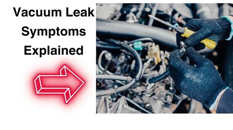 vacuum leak repair|Vacuum Leak: Symptoms, Causes, How to Fix